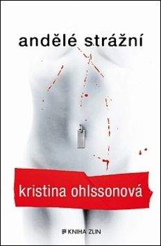 Kristina Ohlsson: Andělé strážní