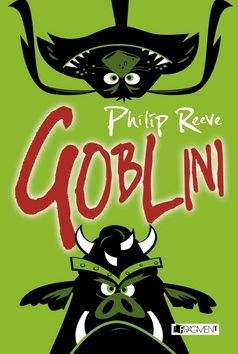 Philip Reeve: Goblini