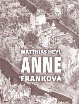 Matthias Heyl: Anne Franková