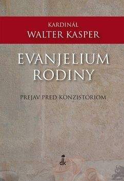Walter Kasper: Evanjelium rodiny