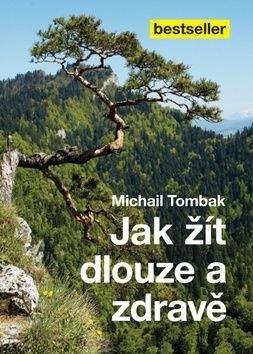 Michail Tombak: Jak žít dlouze a zdravě