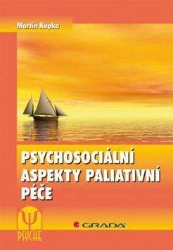 Martin Kupka: Psychosociální aspekty paliativní péče