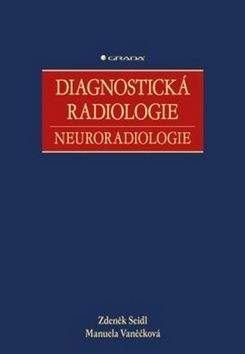 Zdeněk Seidl, Manuela Vaněčková: Diagnostická radiologie - Neuroradiologie