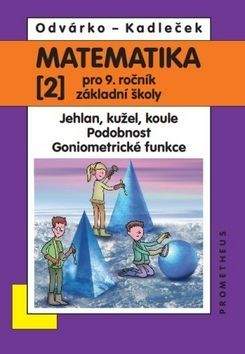 Oldřich Odvárko, Jiří Kadleček: Matematika pro 9. ročník základní školy - 2.díl