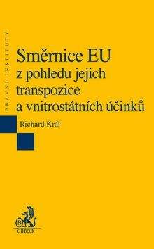 Richard Král: Směrnice EU z pohledu jejich transpozice a vnitrostátních účinků