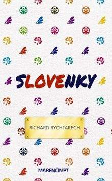Richard Rychtarech: Slovenky