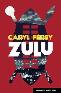 Caryl Férey: Zulu
