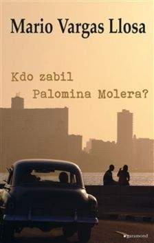Mario Vargas Llosa: Kdo zabil Palomina Molera?