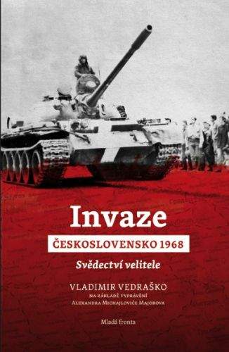 Vladimir Vedraško: Invaze Československo 1968