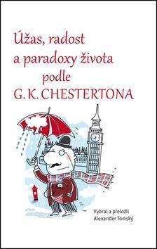 Alexander Tomský: Úžas, radost a paradoxy života podle G. K. Chestertona