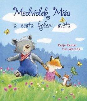 Katja Reider, Tim Warnes: Medvídek Míša a cesta kolem světa