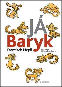 František Nepil: Já Baryk