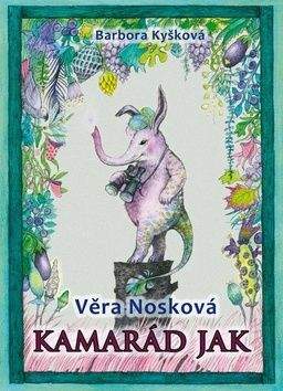 Věra Nosková: Kamarád Jak