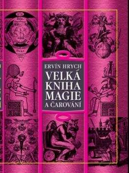 Ervín Hrych: Velká kniha magie a čarování