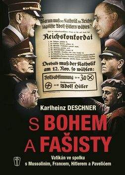 Karlheinz Deschner: S Bohem a s fašisty