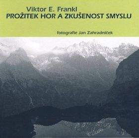Viktor Emil Frankl, Jan Zahradníček: Prožitek hor a zkušenost smyslu