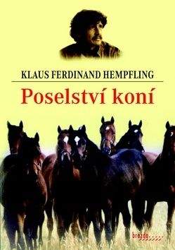 Klaus Ferdinand Hempfling: Poselství koní