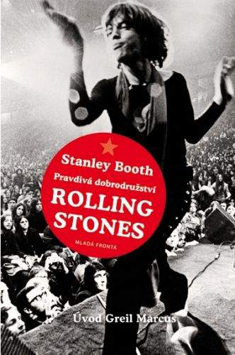 Stanley Booth: Pravdivá dobrodružství Rolling Stones
