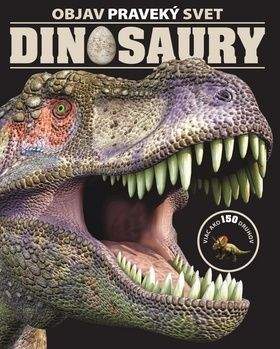 Dinosaury -objav praveký svet