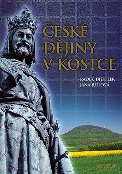 Jana Jůzlová, Radek Diestler: České dějiny v kostce