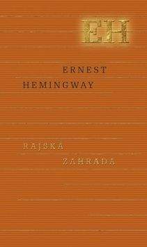 Ernest Hemingway: Rajská záhrada
