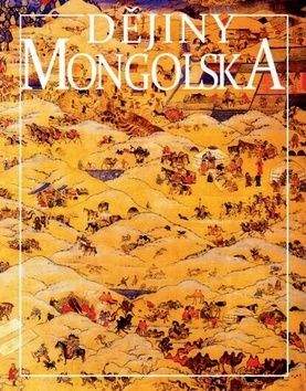 Michal Schwarz, Ondřej Srba: Dějiny Mongolska