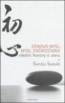 Sunrju Suzuki: Zenová mysl, mysl začátečníka