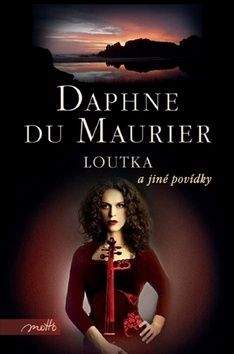 Daphne Du Maurier: Loutka a jiné povídky