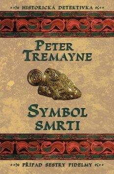 Peter Tremayne: Symbol smrti