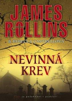 James Rollins, Rebecca Cantrell: Nevinná krev