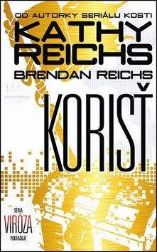 Kathy Reichs, Brendan Reichs: Korisť