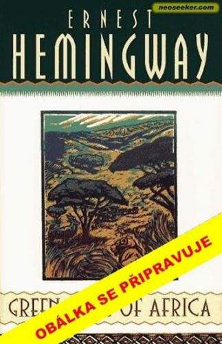Ernest Hemingway: Zelené pahorky africké