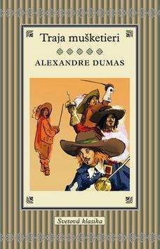 Alexandre Dumas: Traja mušketieri
