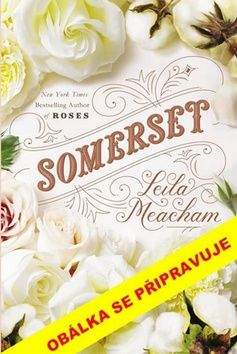Leila Meacham: Sen o Somersetu