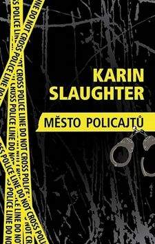 Karin Slaughter: Město policajtů