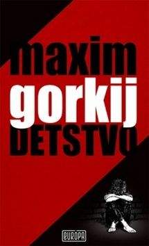 Maxim Gorkij: Detstvo