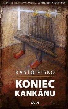 Rastislav Piško: Koniec kankánu