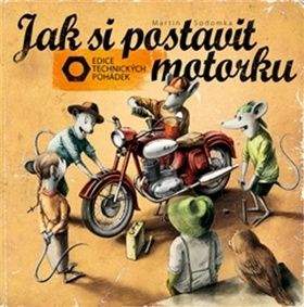Martin Sodomka: Jak si postavit motorku