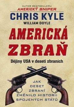 Chris Kyle, William Doyle: Americká zbraň