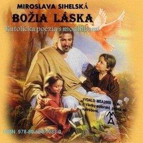 Miroslava Sihelská: Božia láska - katolícka poézia
