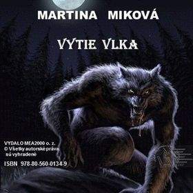 Martina Miková: Vytie vlka