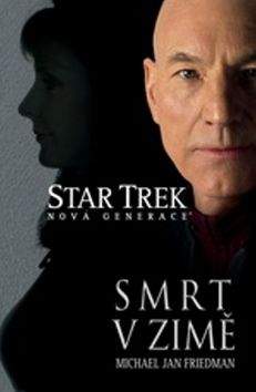 Michael Jan Friedman: Star Trek: Nová generace - Smrt v zimě