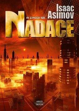 Isaac Asimov: A zrodí se Nadace