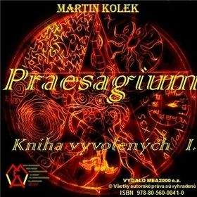 Martin Kolek: Praesagium I
