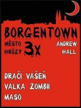 Andrew Hall: 3x Borgentown - město hrůzy II