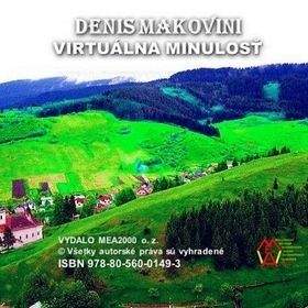 Denis Makovini: Virtuálna minulosť