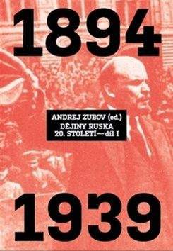 Andrej Zubov: Dějiny Ruska 20. století - 1.díl