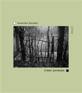 Stanislav Struhar: Stará zahrada