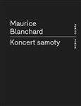 Maurice Blanchard: Koncert samoty