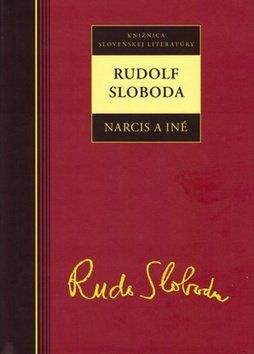 Rudolf Sloboda: Rudolf Sloboda Narcis a iné